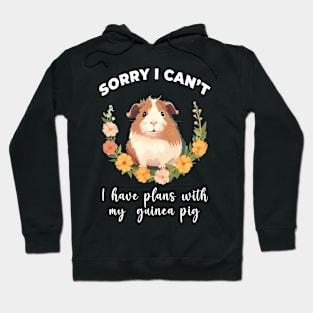 I Have Plans With My Guinea Pig Hoodie